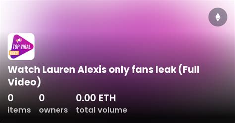 alexis leaks|lauren alexis today.